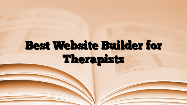 Best Website Builder for Therapists